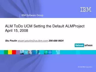 ALM ToDo UCM Setting the Default ALMProject April 15, 2008