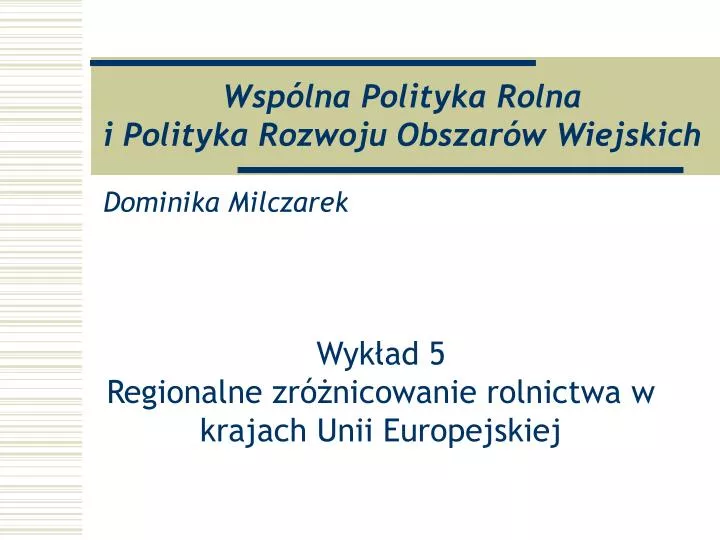 wsp lna polityka rolna i polityka rozwoju obszar w wiejskich