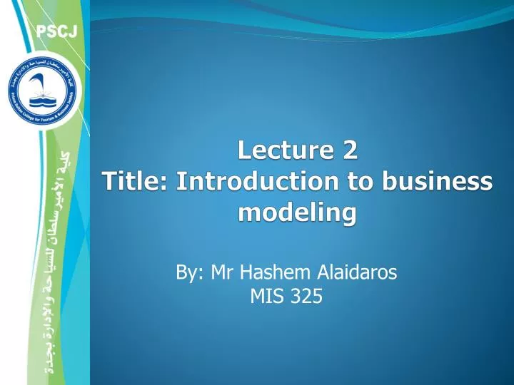 lecture 2 title introduction to business modeling