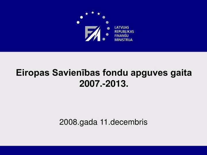 eiropas savien bas fondu apguves gaita 2007 2013