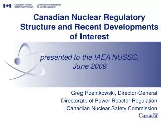 Greg Rzentkowski, Director-General Directorate of Power Reactor Regulation