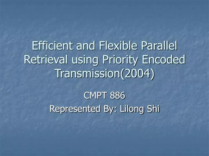 efficient and flexible parallel retrieval using priority encoded transmission 2004