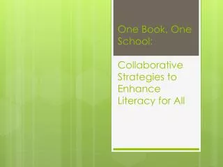 One Book, One School: Collaborative Strategies to Enhance Literacy for All