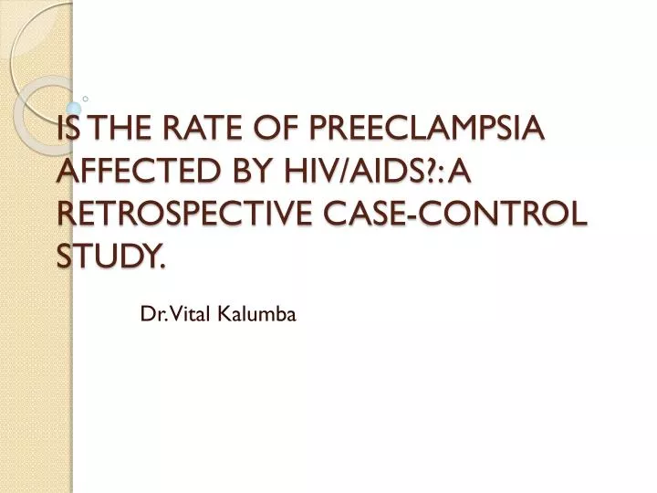 is the rate of preeclampsia affected by hiv aids a retrospective case control study