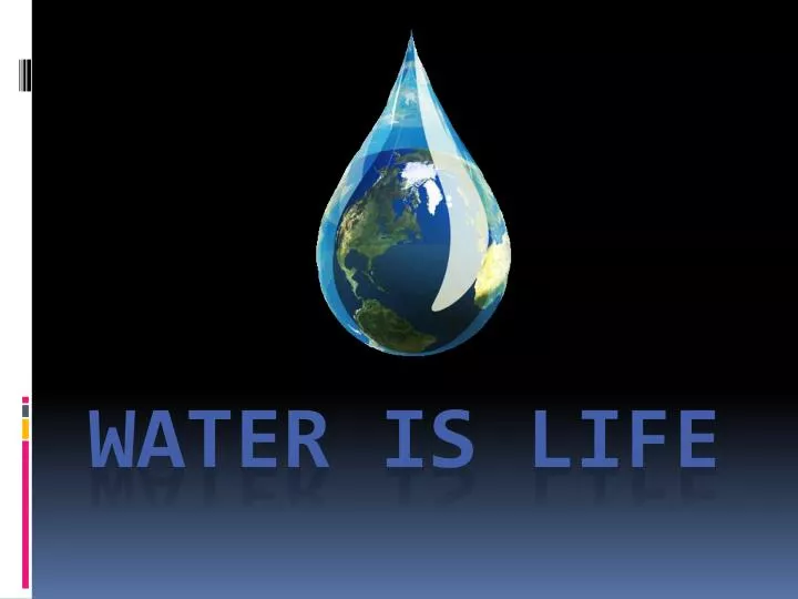 water is life