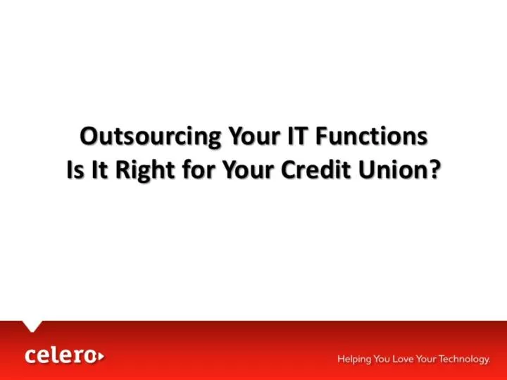 outsourcing your it functions is it right for your credit union