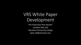 VRS White Paper Development