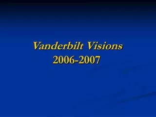 Vanderbilt Visions 2006-2007