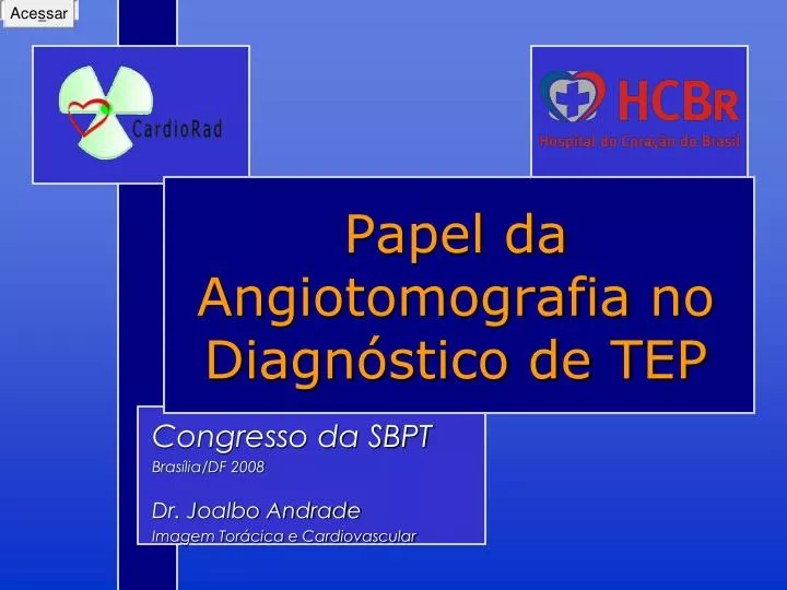 papel da angiotomografia no diagn stico de tep