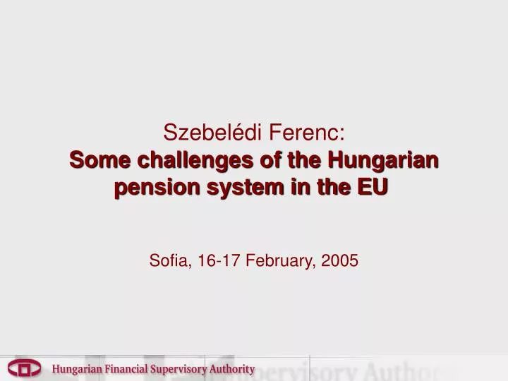 szebel di ferenc some challenges of the hungarian pension system in the eu