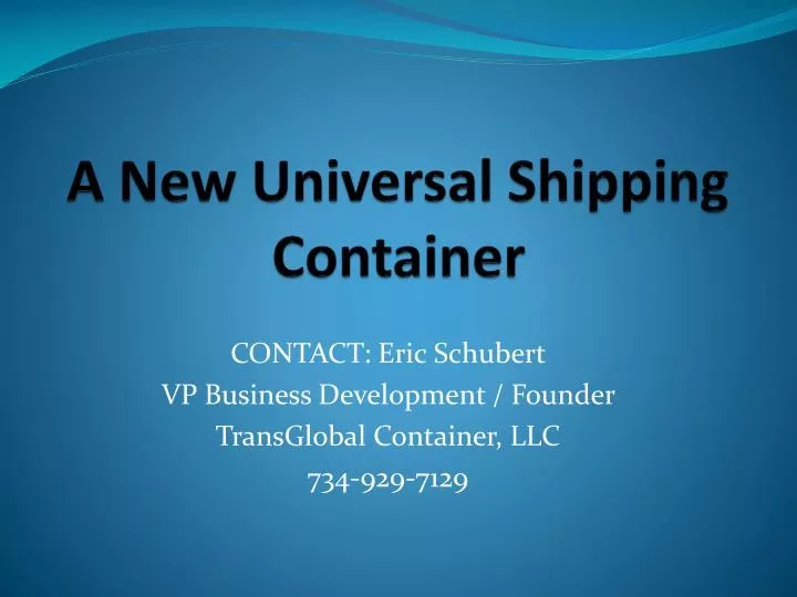 a new universal shipping container