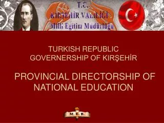 TURKISH REPUBLIC GOVERNERSHIP OF KIR?EH?R PROVINCIAL DIRECTORSHIP OF NATIONAL EDUCATION