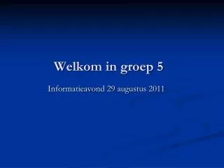welkom in groep 5