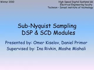 Sub- Nyquist Sampling DSP &amp; SCD Modules