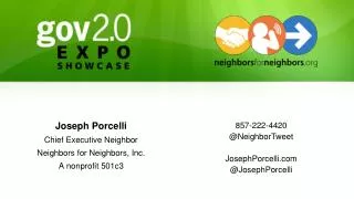 Joseph Porcelli Chief Executive Neighbor Neighbors for Neighbors, Inc. A nonprofit 501c3