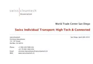 World Trade Center San Diego Swiss Individual Transport: High-Tech &amp; Connected