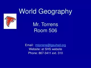 World Geography Mr. Torrens Room 506