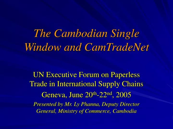 the cambodian single window and camtradenet