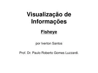 fisheye por iverton santos prof dr paulo roberto gomes luzzardi