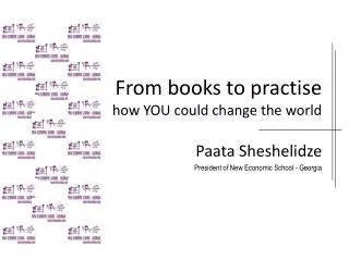 From books to practise how YOU could change the world