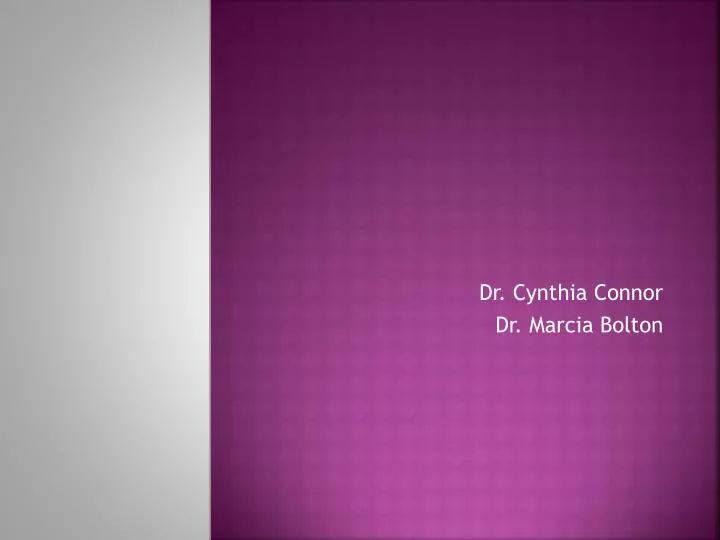 dr cynthia connor dr marcia bolton