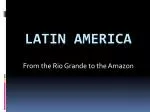 Exploring the Physical and Cultural Landscapes of Latin America - slide 1