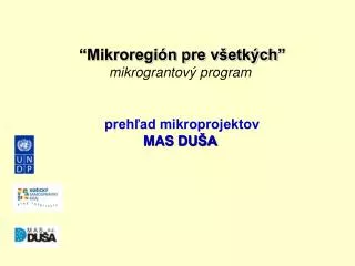 mikroregi n pre v etk ch mikrograntov program preh ad mikroprojektov mas du a