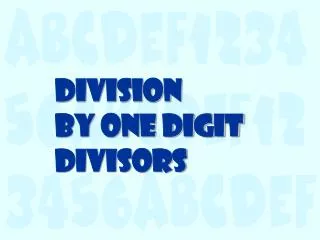 Division by One Digit Divisors
