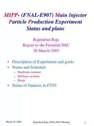 MIPP - (FNAL-E907) M ain I njector P article P roduction Experiment Status and plans