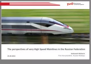 The perspectives of very High Speed Mainlines in the Russian Federation