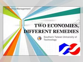 TWO ECONOMIES, DIFFERENT REMEDIES