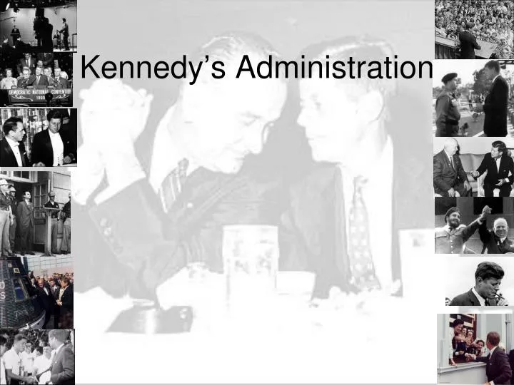 kennedy s administration