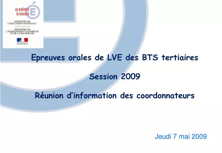 epreuves orales de lve des bts tertiaires session 2009 r union d information des coordonnateurs