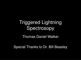 Triggered Lightning Spectrosopy