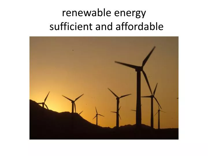 renewable energy sufficient and affordable