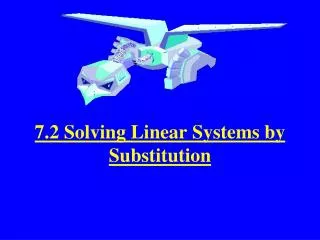 7.2 Solving Linear Systems by Substitution