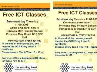 Free ICT Classes Enrolment day Thursday 11/09/2008 Come and enrol now!!!