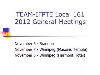 November 6 - Brandon November 7 - Winnipeg (Masonic Temple)