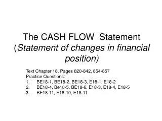 The CASH FLOW Statement ( Statement of changes in financial position)