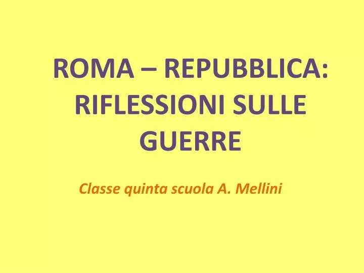 roma repubblica riflessioni sulle guerre