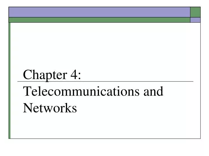 chapter 4 telecommunications and networks