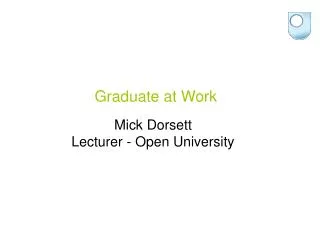 Mick Dorsett Lecturer - Open University