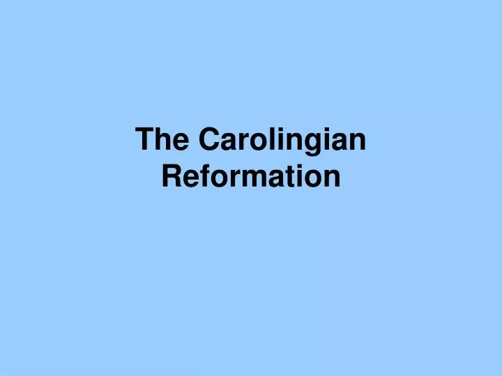 the carolingian reformation