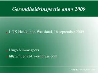 gezondheidsinspectie anno 2009