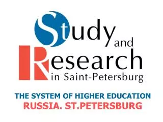 THE SYSTEM OF HIGHER EDUCATION RUSSIA . ST.PETERSBURG