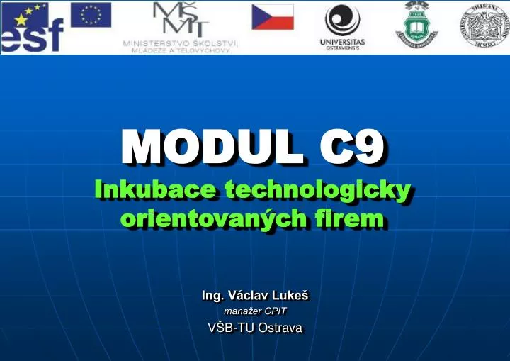 modul c9 inkubace technologicky orientovan ch firem