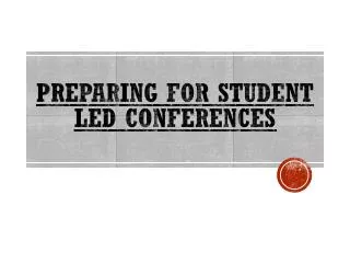 Preparing for Student Led Conferences