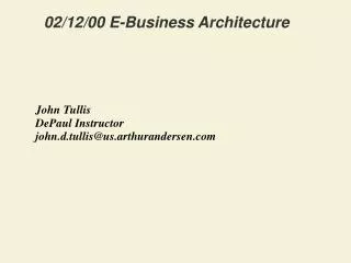 02/12/00 E-Business Architecture