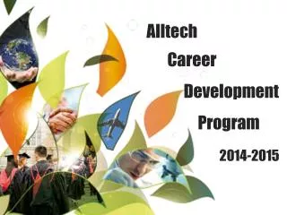 Alltech 	 Career 					 Development 				Program 2014-2015