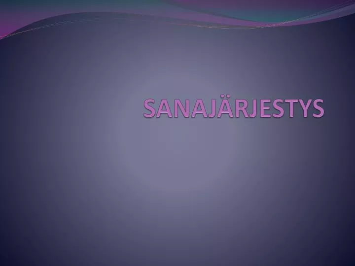 sanaj rjestys